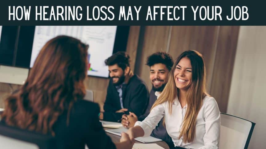 How Hearing Loss May Affect Your Job